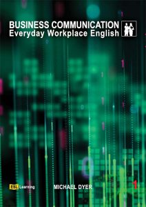 Business Communication - Everyday Workplace English: Book 1