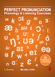Perfect Pronunciation: Phonology & Listening Exercises: Level 3