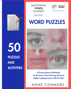 Mastering Vowel Sounds Activity Book — A Pronunciation Workbook for Advanced English Language Learners (ESL)
