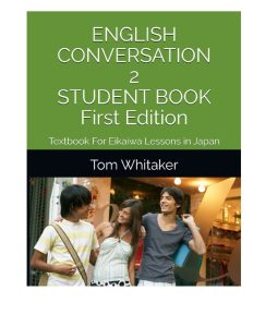Unit 1 – Page 1 from English Conversation 2 Textbook For Eikaiwa Lessons in Japan Student Book First Edition 英会話 テキスト — 30 Eikaiwa Style Lessons Ready to Use for ESL Teachers of Adult Private Man-to-Man and Online Tutoring